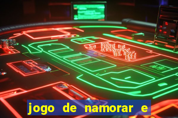 jogo de namorar e fazer filho